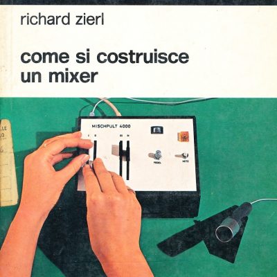 Come si costruisce un Mixer