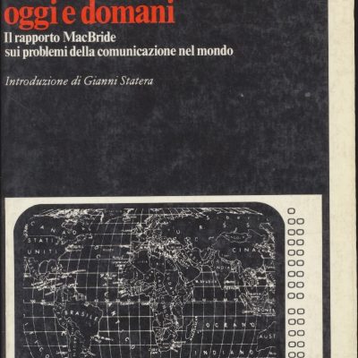 UNESCO - Il rapporto MacBride - Comunicazione e società oggi e domani