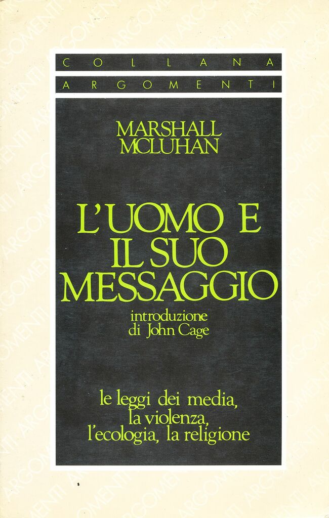 Marshall McLuhan. L’uomo e il suo messaggio