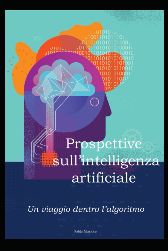 Prospettive sull'intelligenza artificiale: un viaggio dentro l’algoritmo 